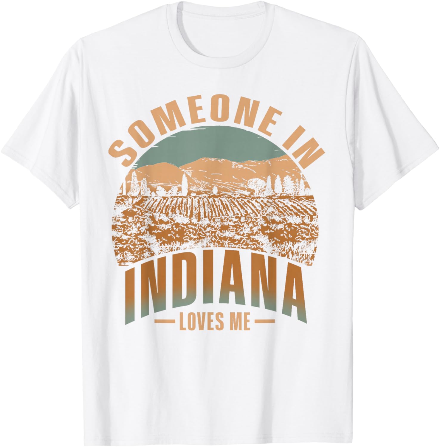Someone In Indiana Loves Me T-Shirt - T-Shirt | White