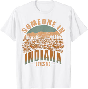 Someone In Indiana Loves Me T-Shirt - T-Shirt | White