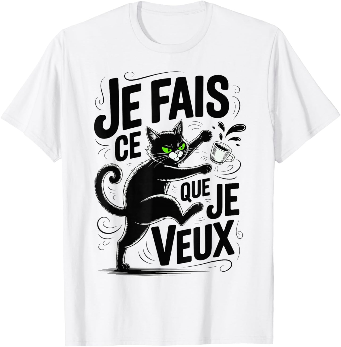 Cat Grognon Ronchon Je Fais Ce Que Je Veux Chaton T-Shirt - T-Shirt | White