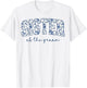 Sister of The Groom Bridal Shower Wedding Bachelorette Party T-Shirt - T-Shirt | White