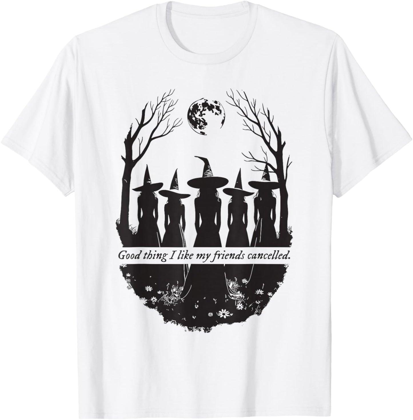 I Like My Friends Cancelled Witch Halloween Feminist T-Shirt - T-Shirt | White