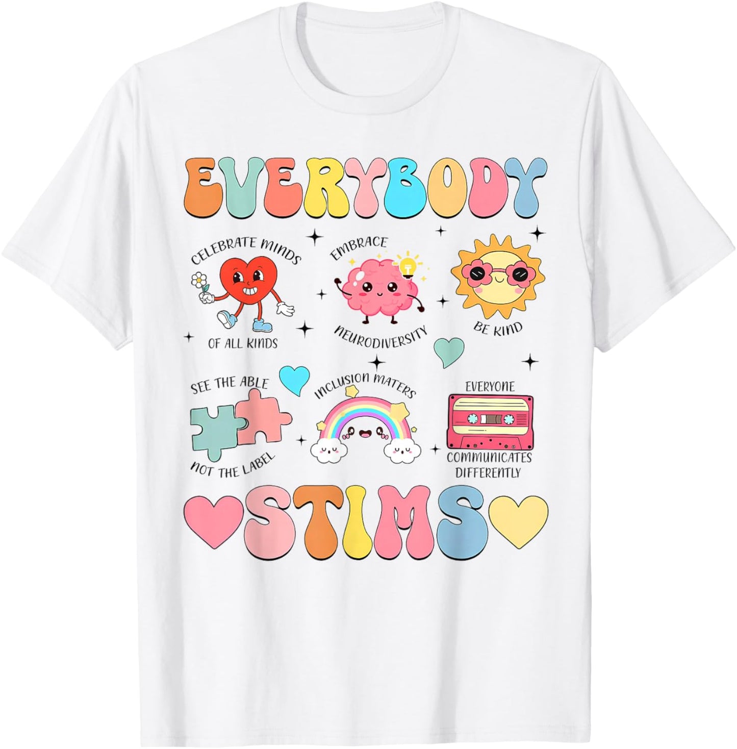 Everybody STIMS Special Education Teacher Sped Autism T-Shirt - T-Shirt | White
