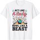 Act Like Lady Bowl Like A Beast Funny Women's Bowling T-Shirt - T-Shirt | White