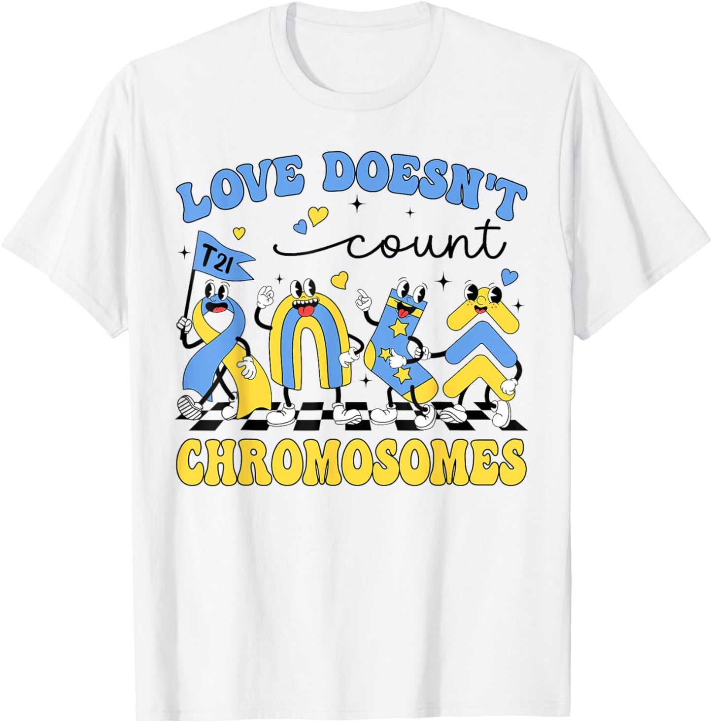 Retro Love Doesn't Count Chromosomes Down Syndrome Awareness T-Shirt - T-Shirt | White