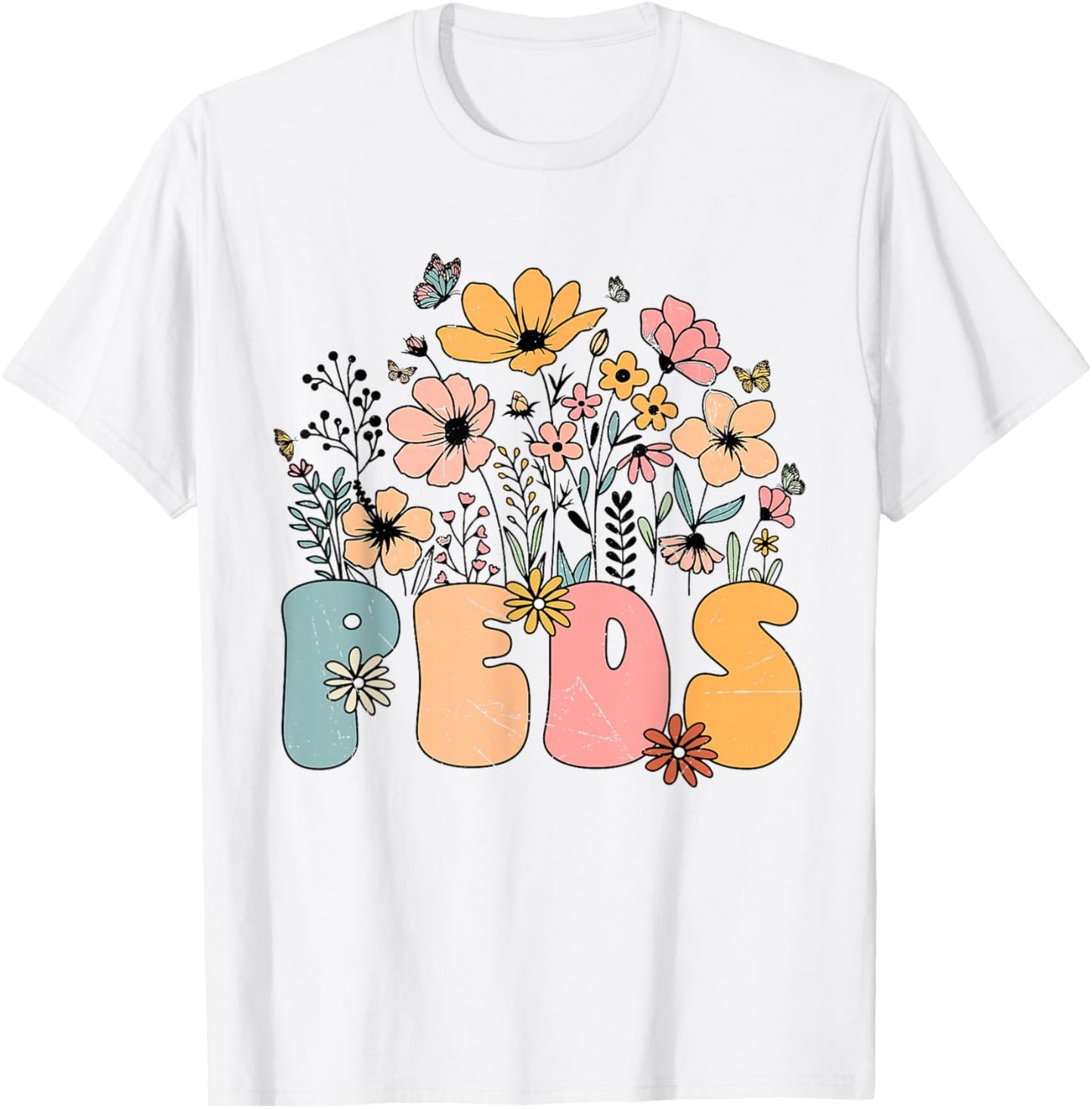 Pediatric Nurse PEDS Nursing Appreciation Pediatric Flower T-Shirt - T-Shirt | White