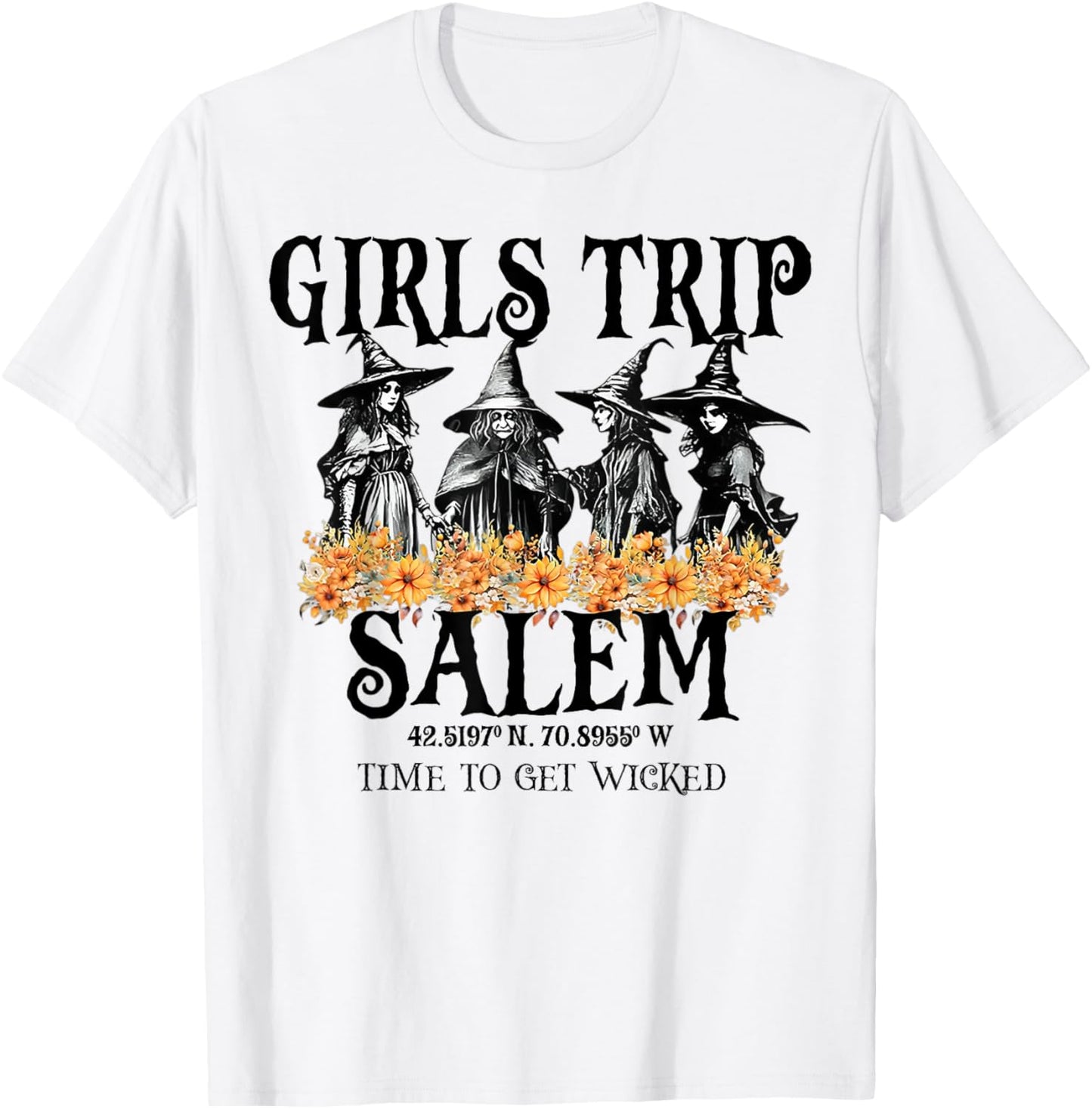 Girls Trip Salem Time To Get Wicked T-Shirt - T-Shirt | White