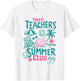 Tired Teachers Summer Club Funny Teacher Vacation Vibe T-Shirt - T-Shirt | White