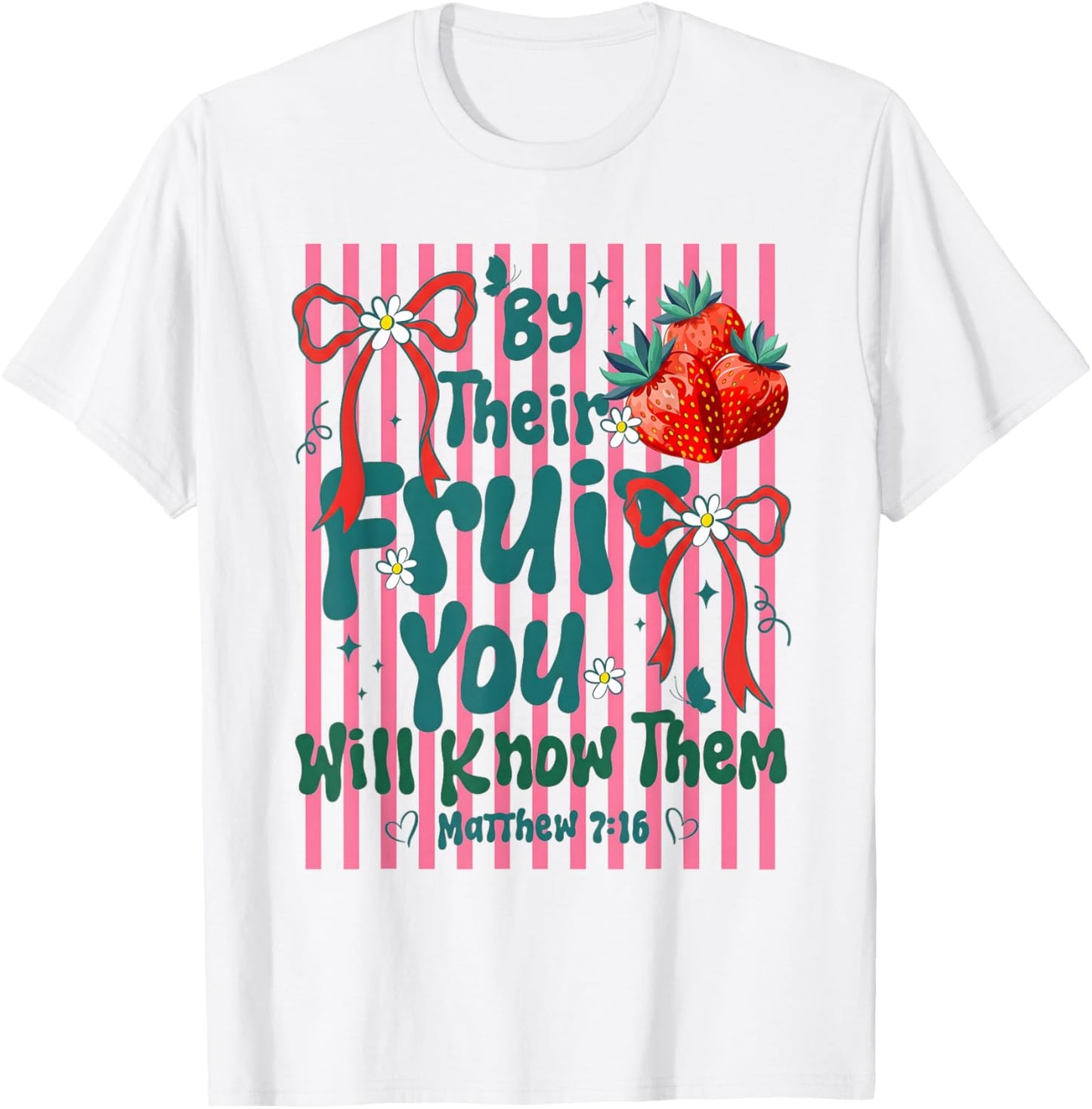 By Their Fruit You Will Know Them Christian Stripes Summer T-Shirt - T-Shirt | White