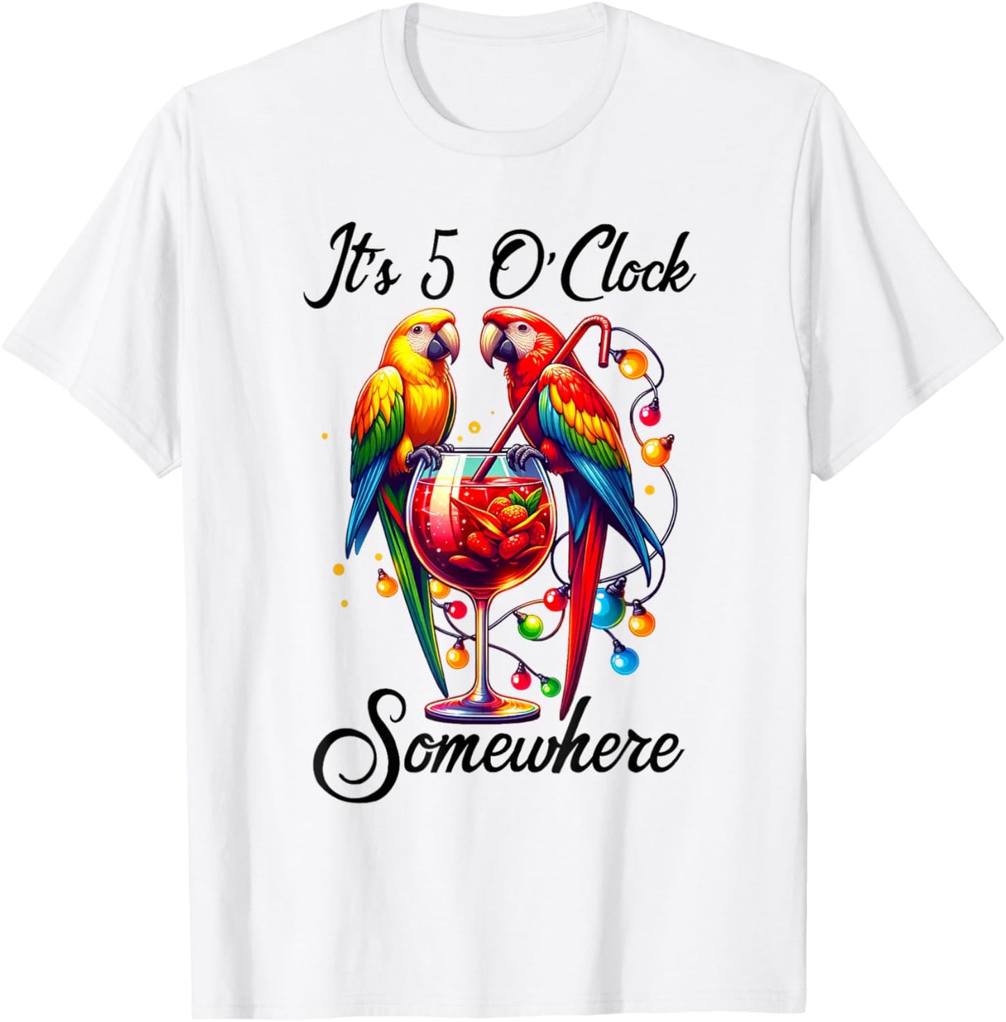 Parrots Drinking Margarita Shirt,It's 5 O'clock Somewhere T-Shirt - T-Shirt | White