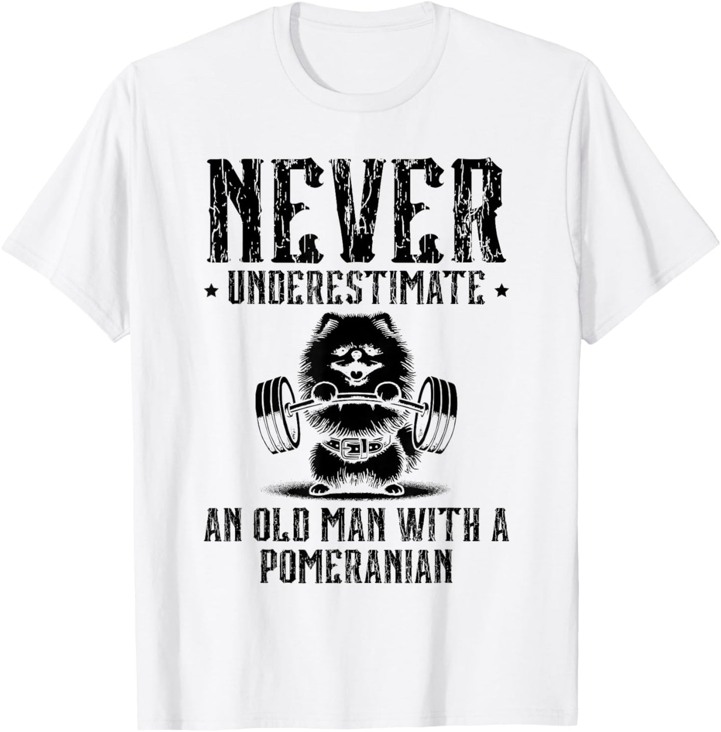 Never Underestimate An Old Man With A Pomeranian T-Shirt - T-Shirt | White