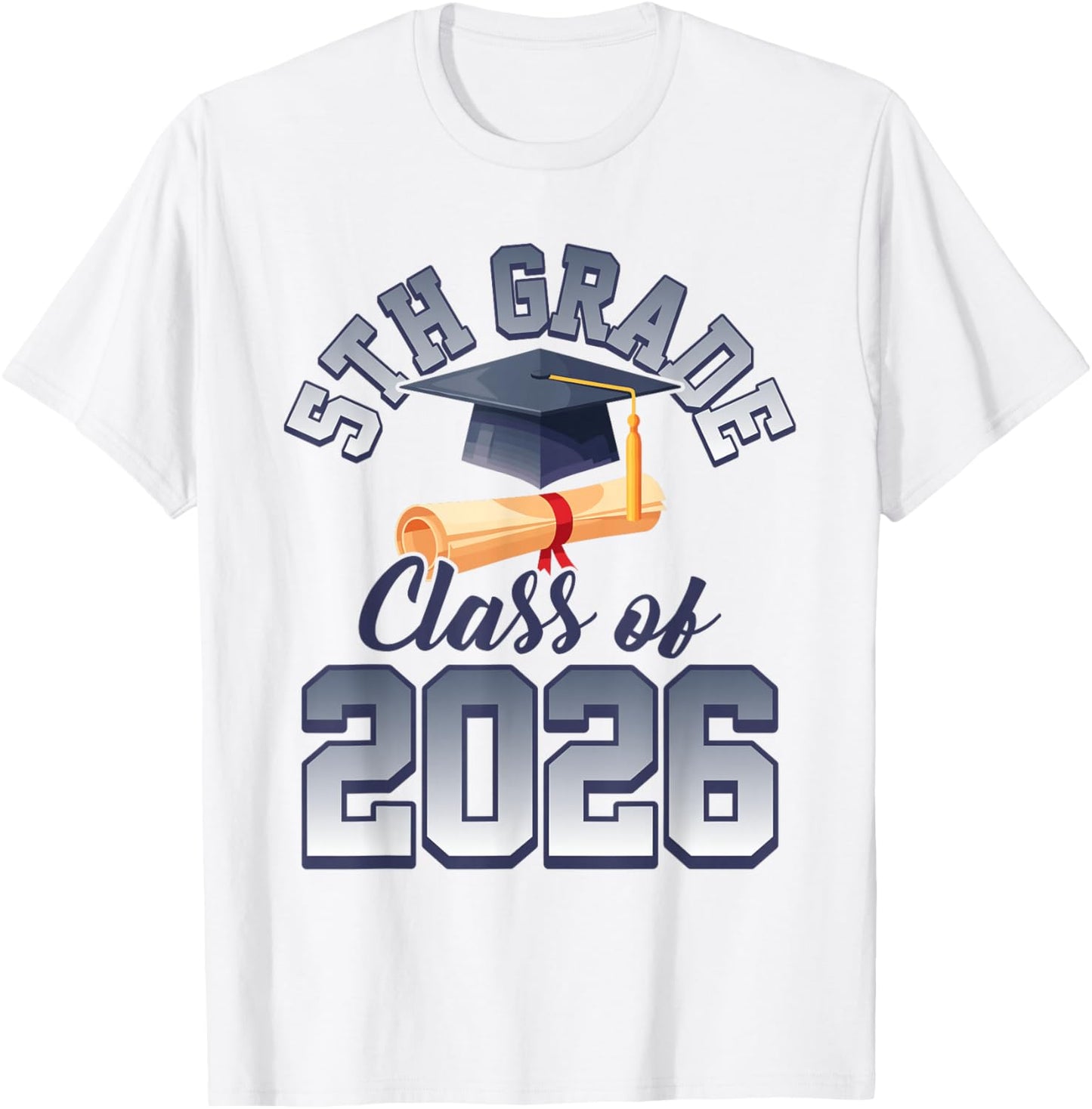 5th Grade Class of 2026 Graduation Graduate Students Family T-Shirt - T-Shirt | White