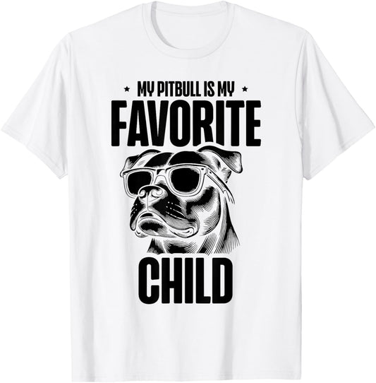 My Pitbull Is My Favorite Child Dog Lover T-Shirt - T-Shirt | White