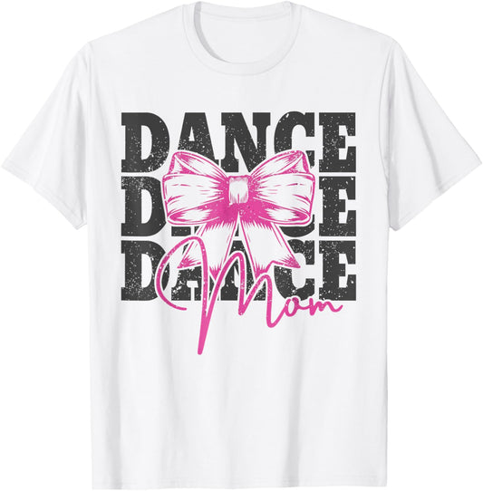 Dance Mom Funny Dance Mama Mommy Mother's Day T-Shirt - T-Shirt | White