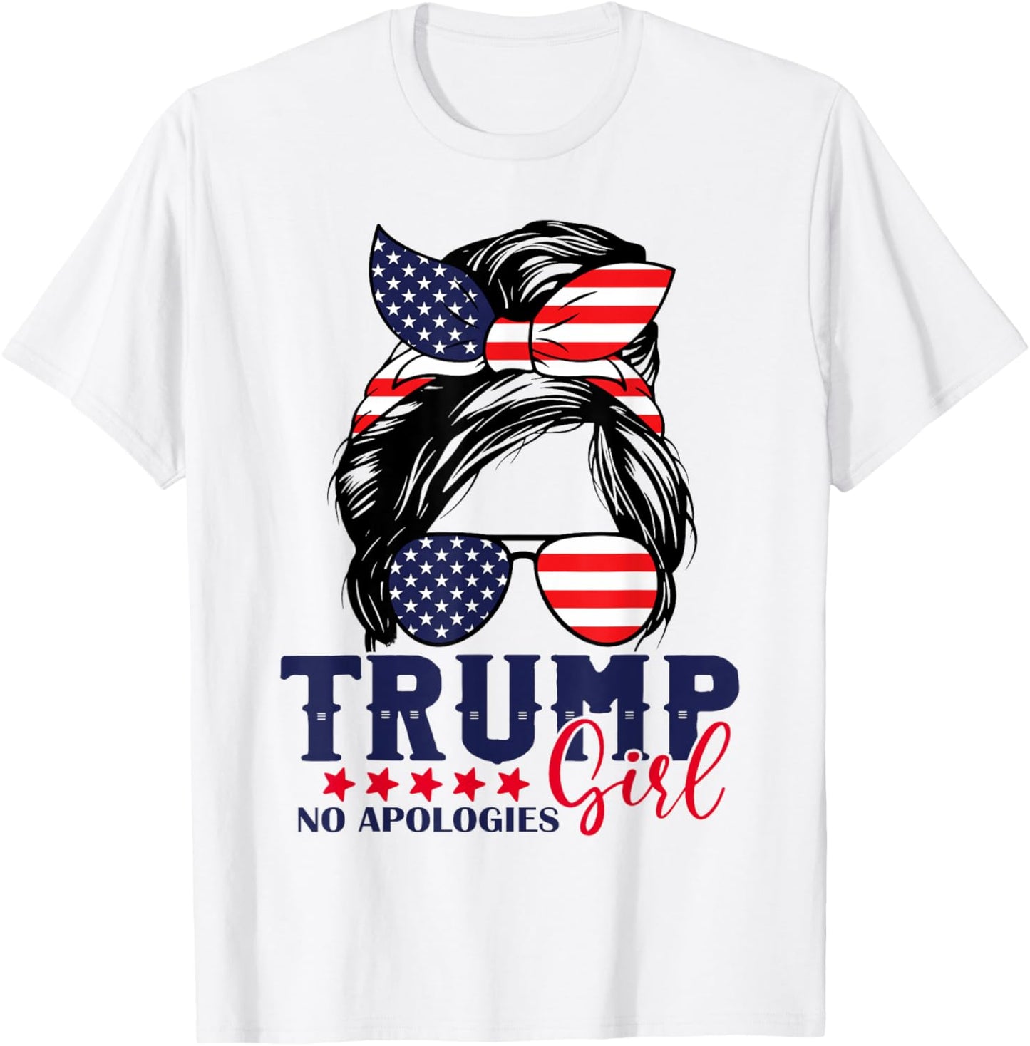 Trump Girl No Apologies Messy Bun Trump 2024 American Flag T-Shirt - T-Shirt | White