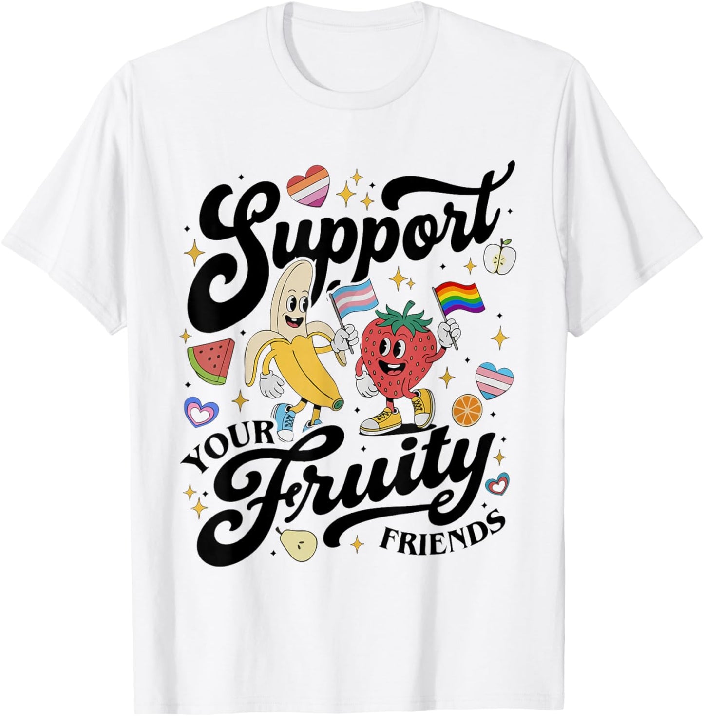 Cute Support Your Fruity Friends Funny Pride Month Gay LGBT T-Shirt - T-Shirt | White