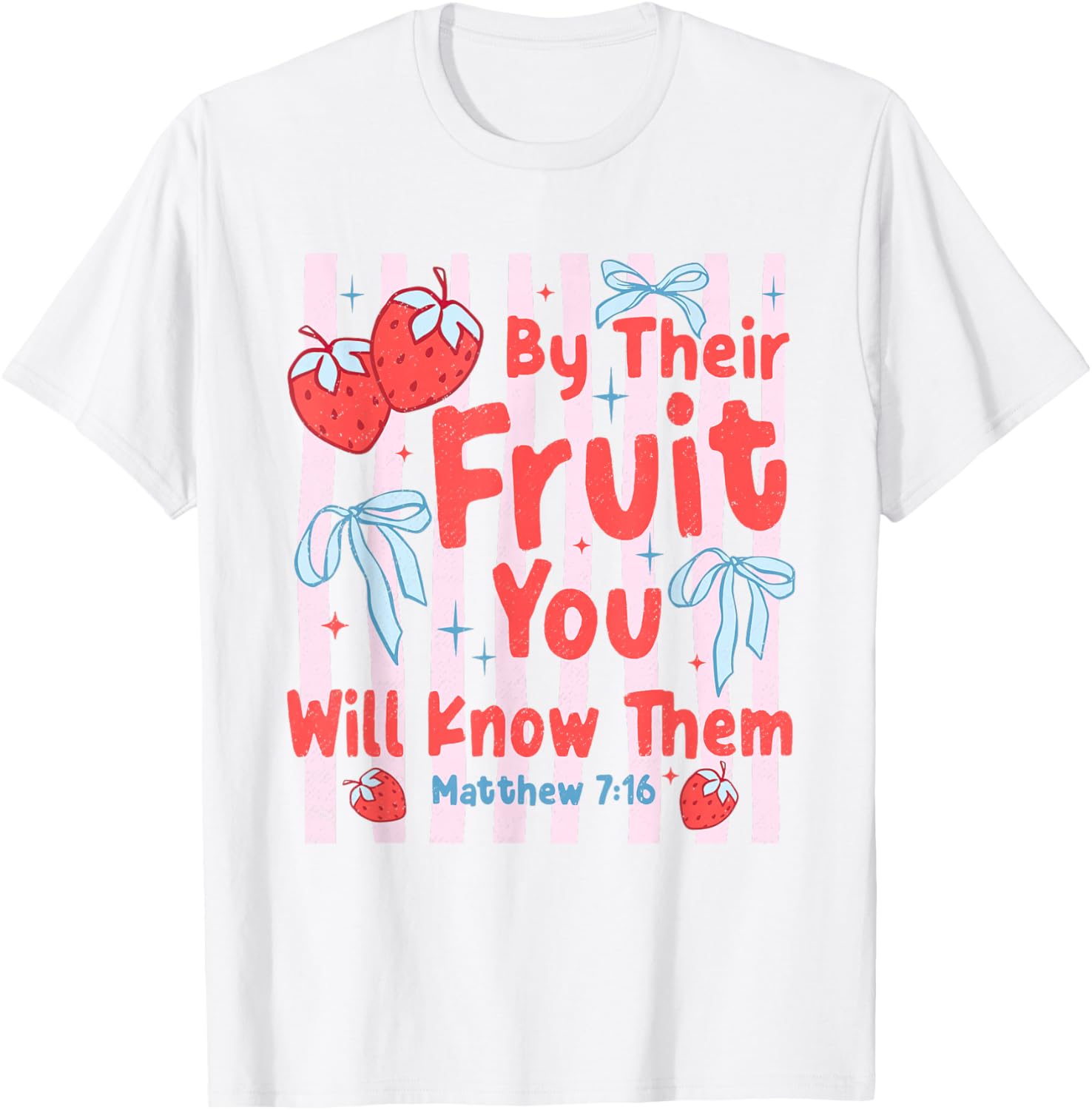 By Their Fruit You Will Know Them Summer Christian Bible T-Shirt - T-Shirt | White