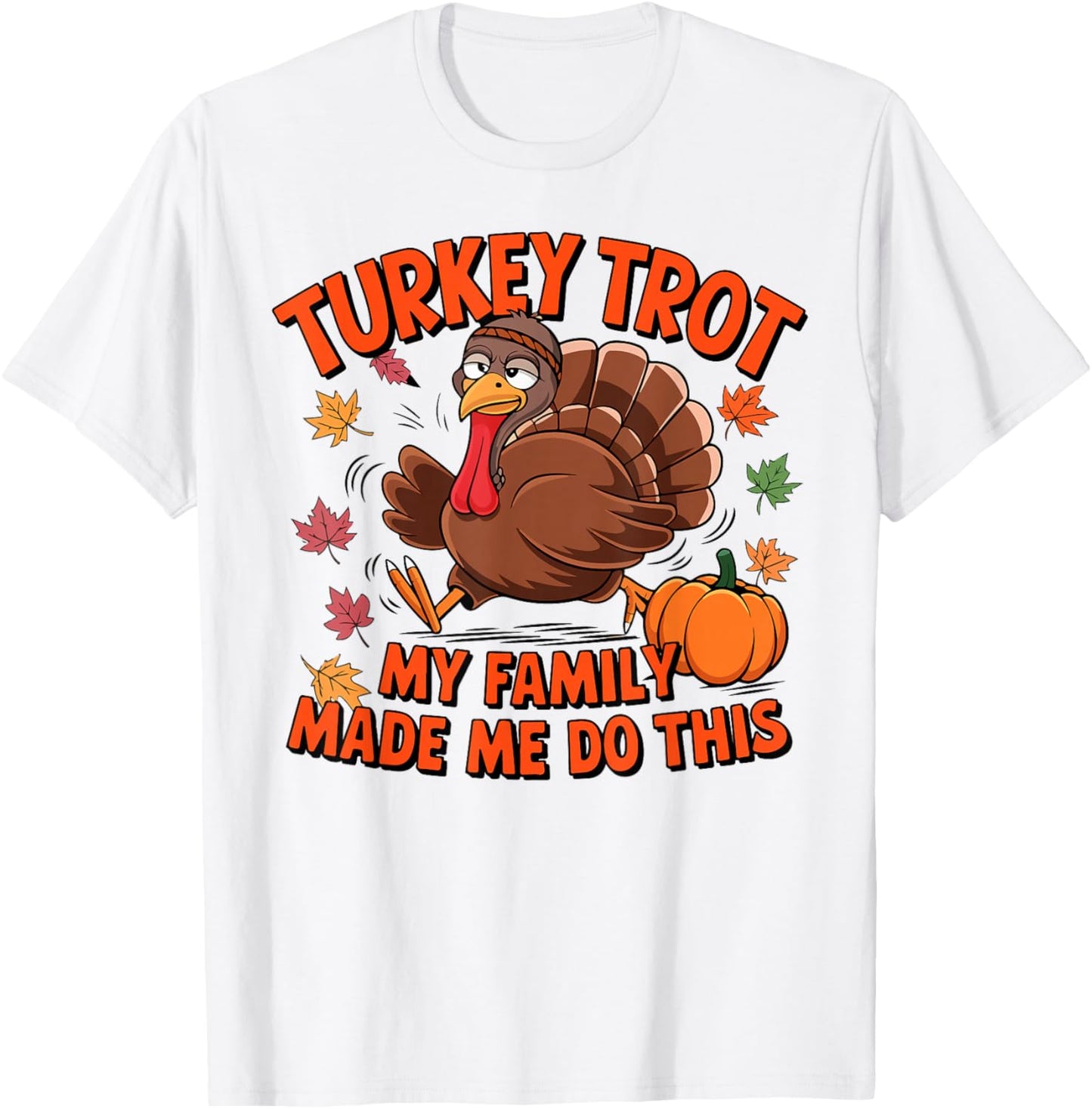 Thanksgiving Run Race Footrace Turkey Trot 2024 Men Women T-Shirt - T-Shirt | White