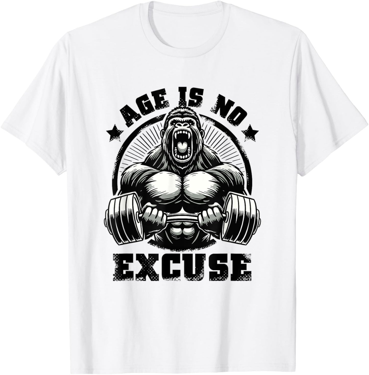Age Is No Excuse Gorilla Weightlift Gym Quotes Gym Fitness T-Shirt - T-Shirt | White