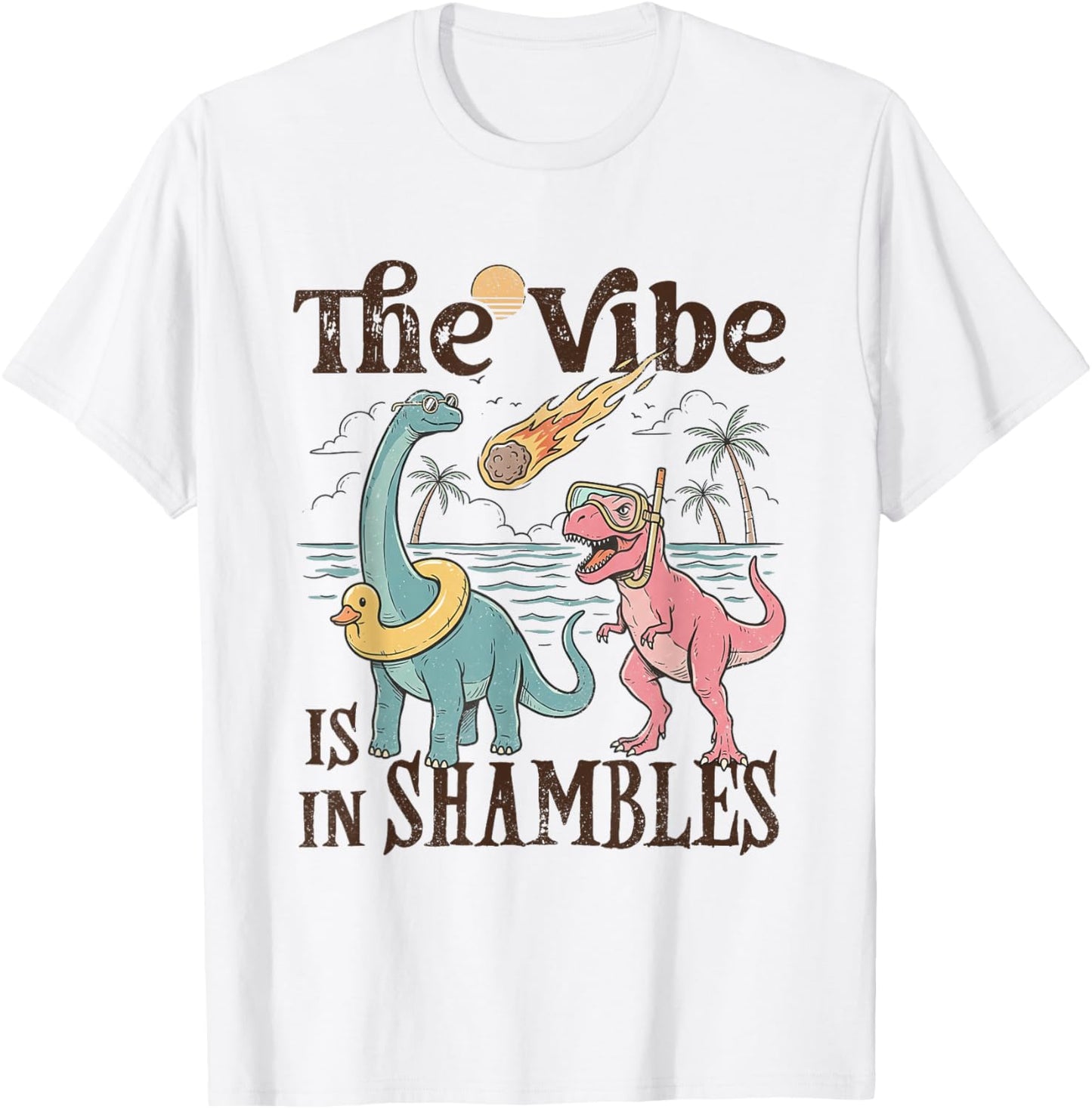 The Vibe is in Shambles Funny Dinosaur Extinction Summer T-Shirt - T-Shirt | White