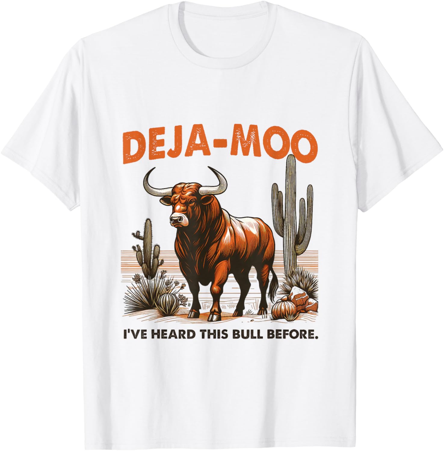 Funny Deja Moo I've Heard This Bull Before Cow Sassy Girl T-Shirt - T-Shirt | White