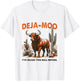Funny Deja Moo I've Heard This Bull Before Cow Sassy Girl T-Shirt - T-Shirt | White