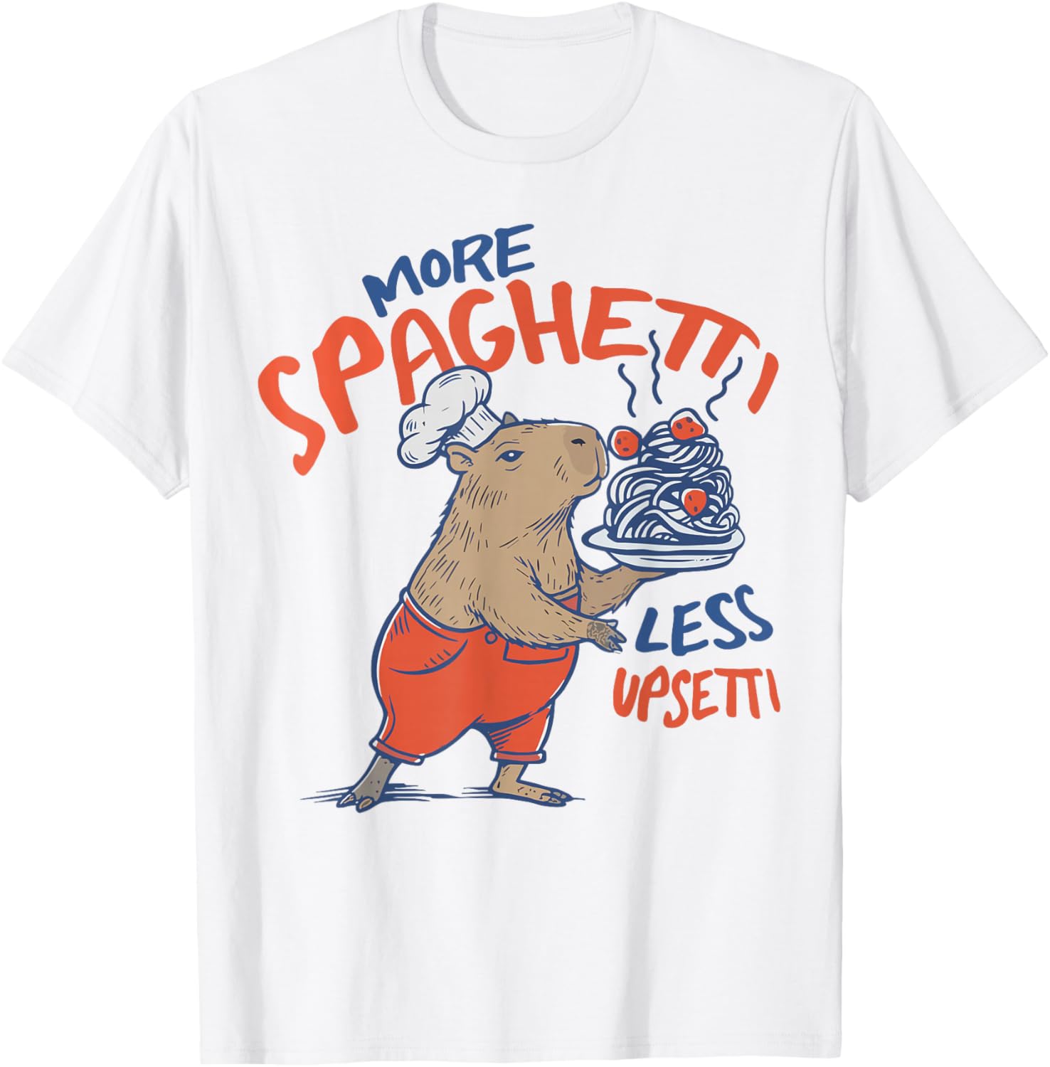 More Spaghetti Less upsetti Capybara Eating Pasta T-Shirt - T-Shirt | White