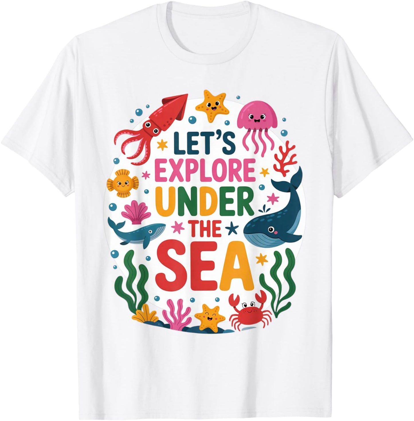 Let’s Explore Under The Sea Cute Ocean Animals Design T-Shirt - T-Shirt | White