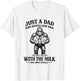 Just A Bigfoot Dad Who Came Back with The-Milk Father's Day T-Shirt - T-Shirt | White