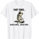I Bury Things Maybe Plants Maybe People Funny Frog T-Shirt - T-Shirt | White