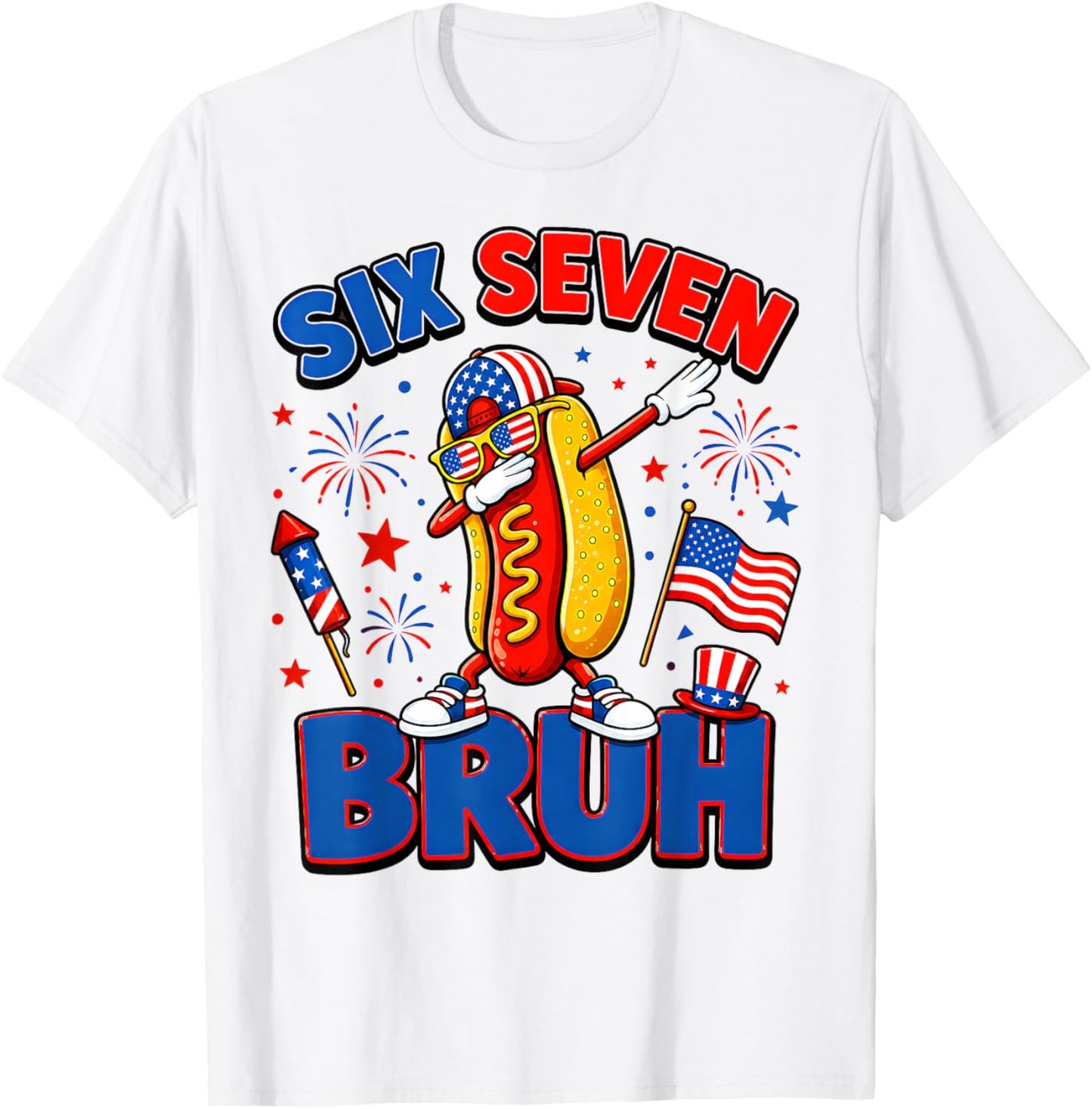 Funny Hotdog Dabbing Six Seven Bruh 4th of July Hot Dog T-Shirt - T-Shirt | White