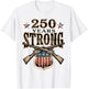 Pro Gun - 250 Years Strong - USA 250th Anniversary 250 T-Shirt - T-Shirt | White