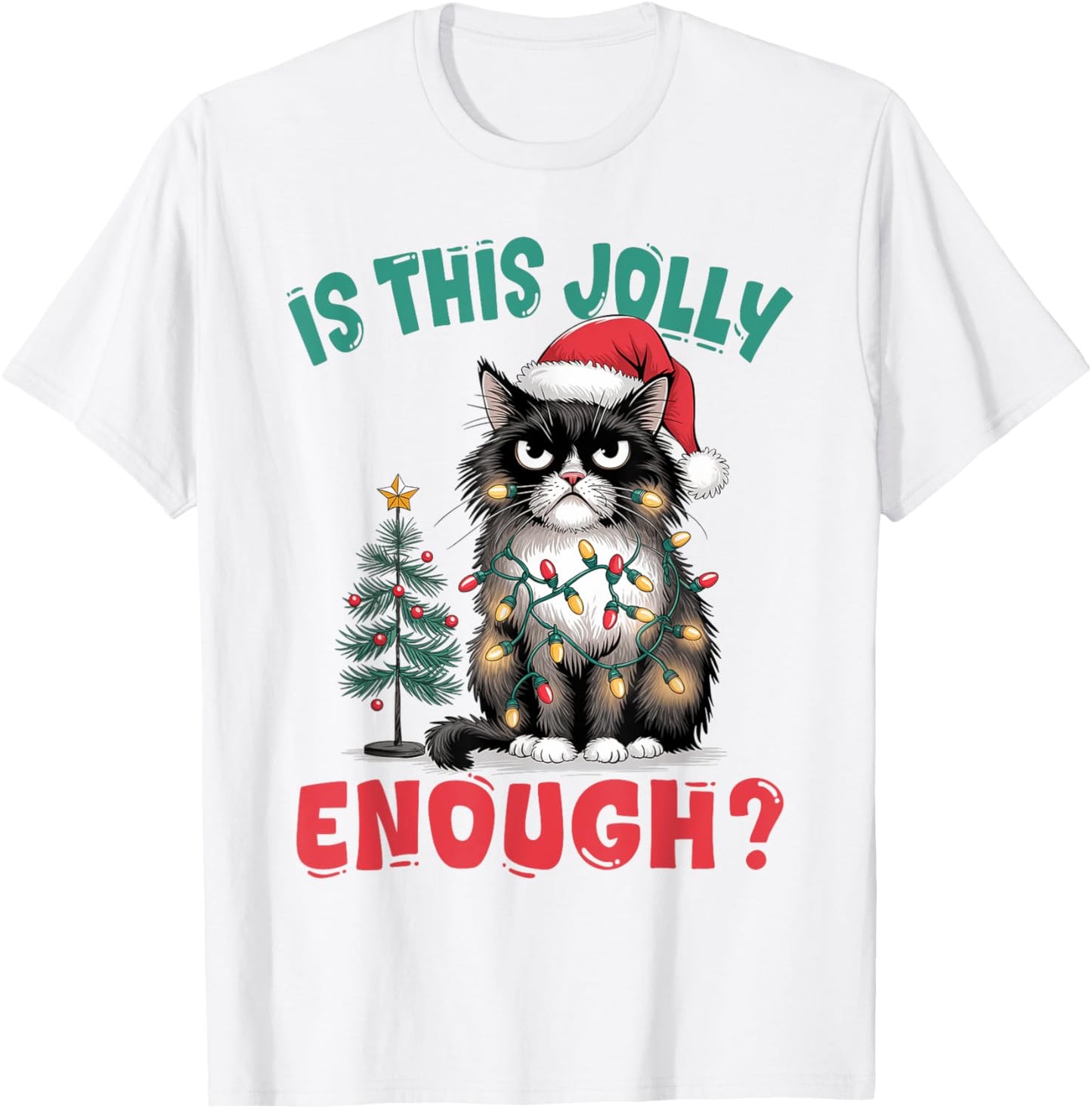 Funny Cat Christmas Tree Is This Jolly Enough Xmas Cat Lover Men Women Kids T-Shirt - T-Shirt | White