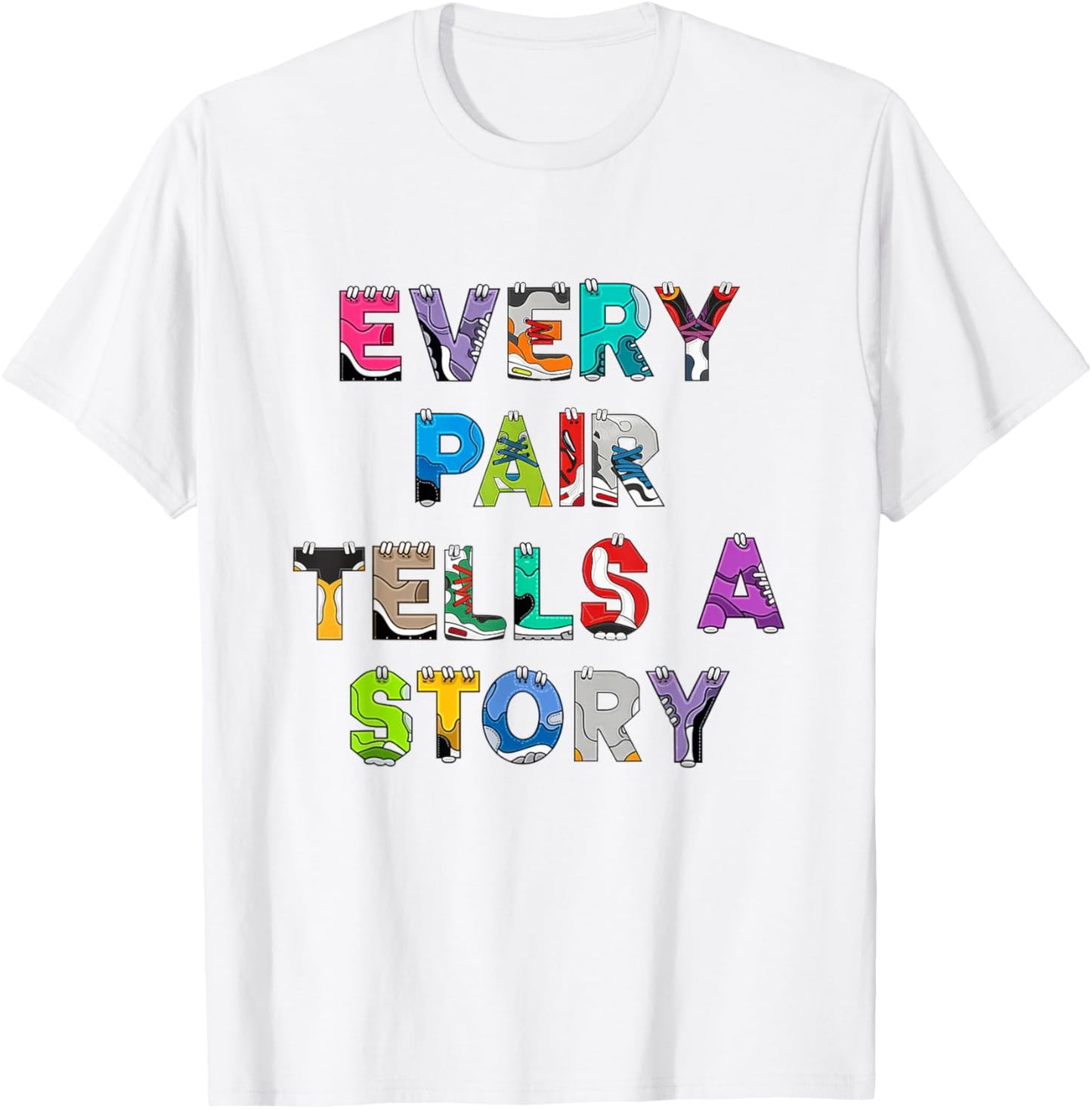 Sneaker Head Every Pair Tells A Story Sneaker T-Shirt - T-Shirt | White