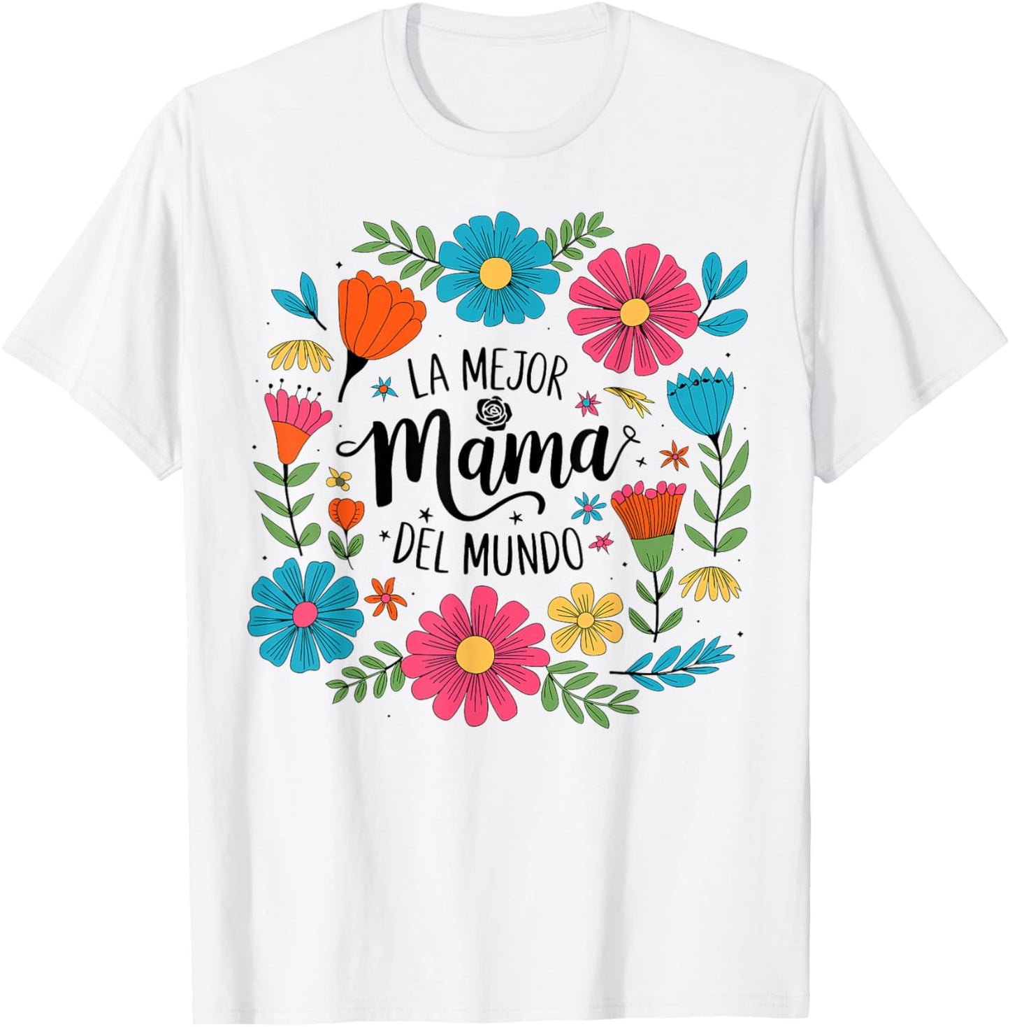 La Mejor Mama Del Mundo Spanish Latina Mother's Day Floral T-Shirt - T-Shirt | White