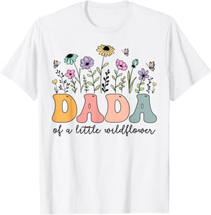 Dada of The Little Wildflower Birthday Girl Party T-Shirt - T-Shirt | White