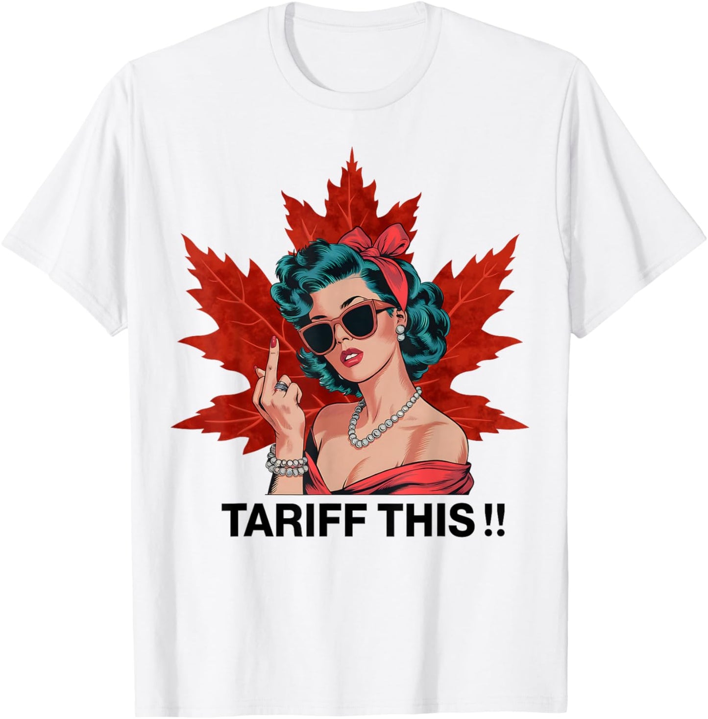 Tariff THIS Canada Funny Tariff THIS Canada T-Shirt - T-Shirt | White