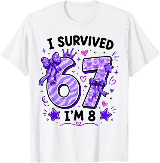 8th Birthday I Survived 6 7 Now I’m 8 Girls Birthday T-Shirt - T-Shirt | White