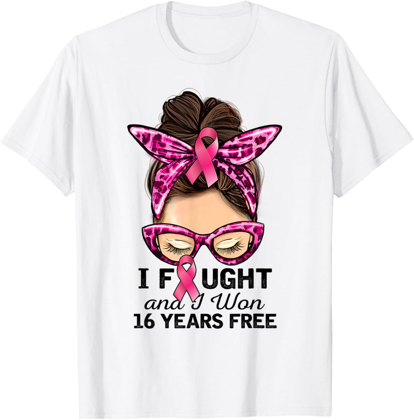 I Fought and I Won 16 Years Free Messy Bun Breast Cancer T-Shirt - T-Shirt | White