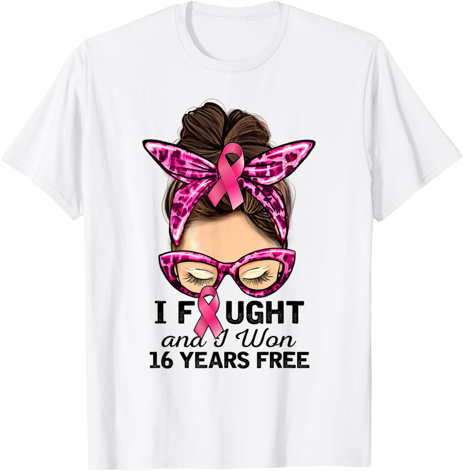 I Fought and I Won 16 Years Free Messy Bun Breast Cancer T-Shirt - T-Shirt | White