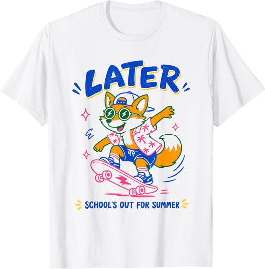 Cute Later Fox School's Out for Summer for Students T-Shirt - T-Shirt | White