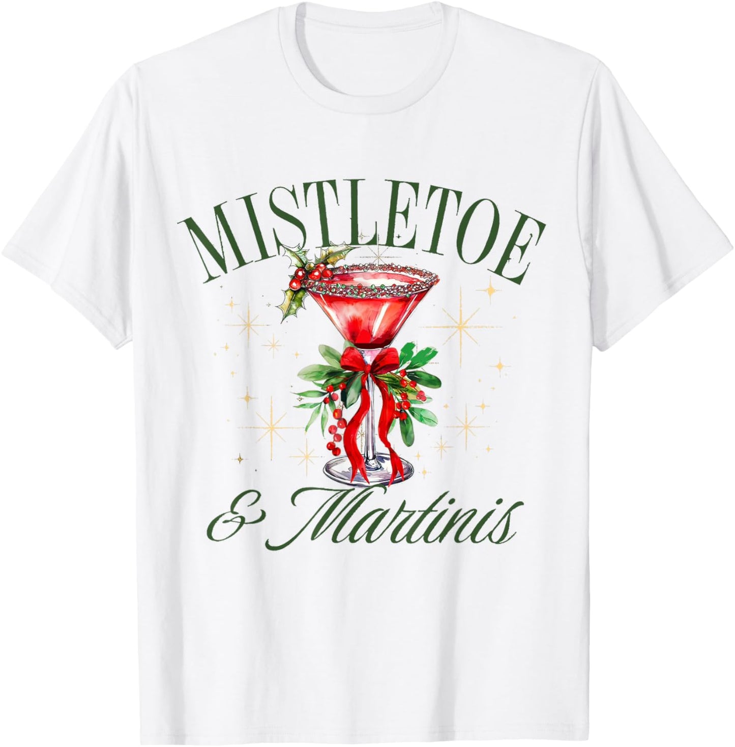 Mistletoe And Martinis, Christmas Mistletoe Xmas Holiday T-Shirt - T-Shirt | White
