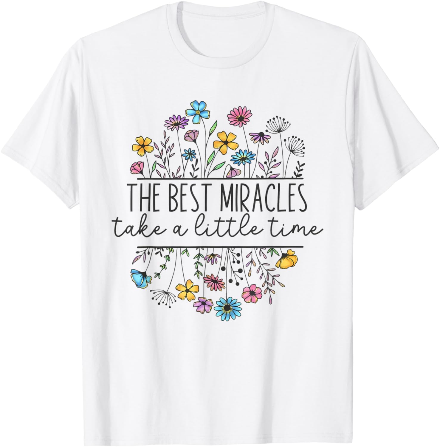 The Best Miracles Take A Little Time IVF Mom Transfer Day T-Shirt - T-Shirt | White