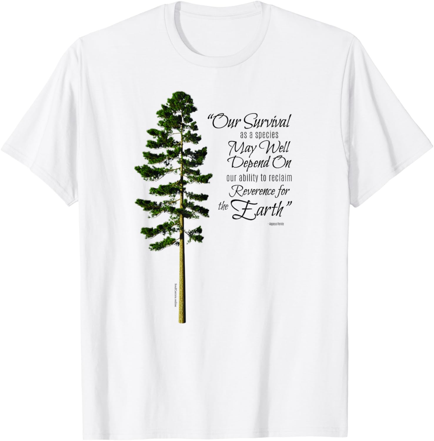 Reclaim Reverence for the Earth Nature Quote with Tree T-Shirt - T-Shirt | White