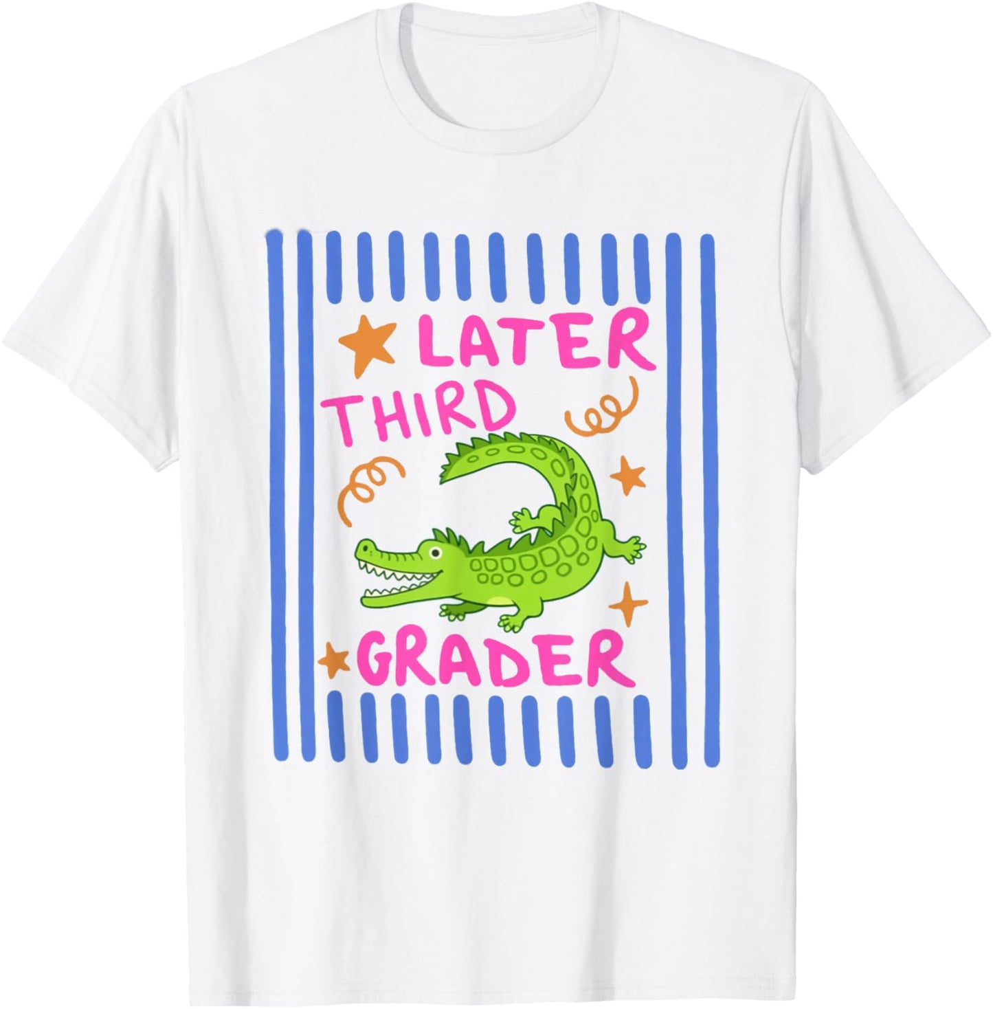 Later Third Grader Striped Last Day of School Teacher Team T-Shirt - T-Shirt | White