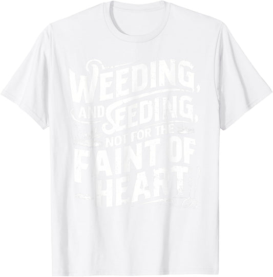 Women Men Vintage Style Weeding and Seeding Gardening T-Shirt - T-Shirt | White