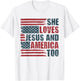 She Loves Jesus And America Too 4th Of July Patriotic Retro T-Shirt - T-Shirt | White