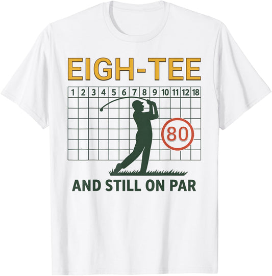 Eighty Golf Score Card Birthday Party 80 Year Old Golfer T-Shirt - T-Shirt | White