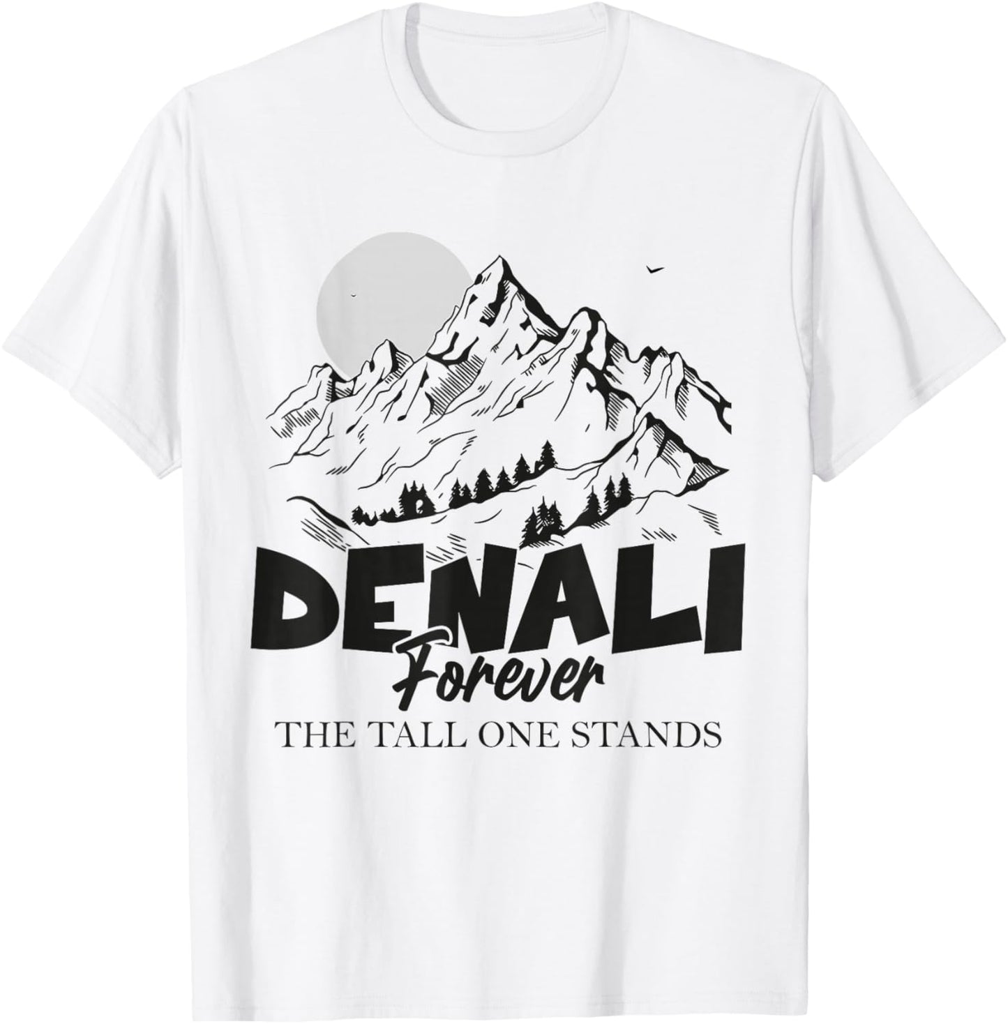 Mount Denali Forever, National Park Alaska Apparel T-Shirt - T-Shirt | White
