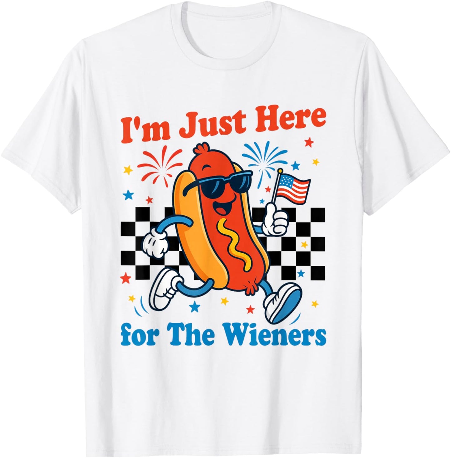 I'm Just Here for The Wieners Hot Dog 4th of July 250 Years T-Shirt - T-Shirt | White