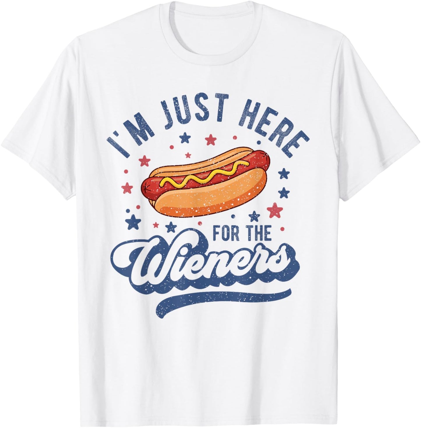 Im Just Here for The Hot Dog Funny BBQ Grilling 4th of July T-Shirt - T-Shirt | White